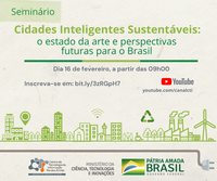 CTI Renato Archer promove seminário sobre Cidades Inteligentes Sustentáveis em fevereiro