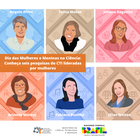 Dia das Mulheres e Meninas na Ciência: Conheça seis pesquisas do CTI lideradas por mulheres