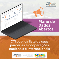 Plano de Dados Abertos: CTI publica lista de suas parcerias e cooperações nacionais e internacionais