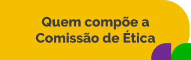 Botão com o título quem compõe a comissão de ética