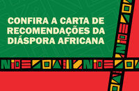 Conferência da Diáspora Africana nas Américas traduz sua voz na Carta de Recomendações