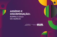 Cultura e Meio Ambiente lançam campanha contra discriminação e assédios moral e sexual
