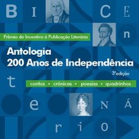 Divulgação do Resultado Final de Habilitação do Prêmio de Incentivo à Publicação Literária, Antologia 200 Anos de Independência – 3ª Edição