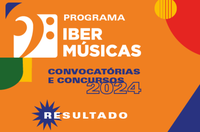 Ibermúsicas anuncia projetos selecionados nas Convocatórias 2024