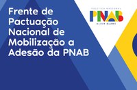 MinC mobiliza entidades de cultura e da sociedade civil para adesão à PNAB