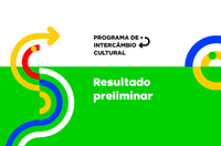 Ministério divulga resultado preliminar do Edital Programa de Intercâmbio Cultural