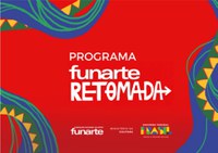 Programa Funarte Retomada 2023 tem prazo de inscrições prorrogado