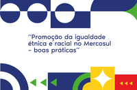 Promoção da Diversidade Étnica e Racial do Mercosul é tema de seminário realizado nesta quarta (11)