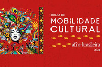 Sai o resultado final da fase de seleção do Edital de Mobilidade Cultural Afro-brasileira