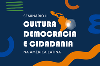 UFMG e MinC promovem seminário latino-americano para debater cultura, democracia e cidadania