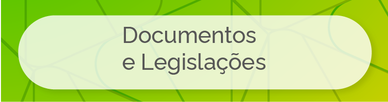 DOCUMENTOS E LEGISLAÇÕES