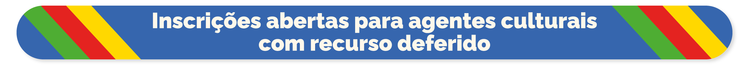 Inscrições abertas para agentes culturais com recurso deferido