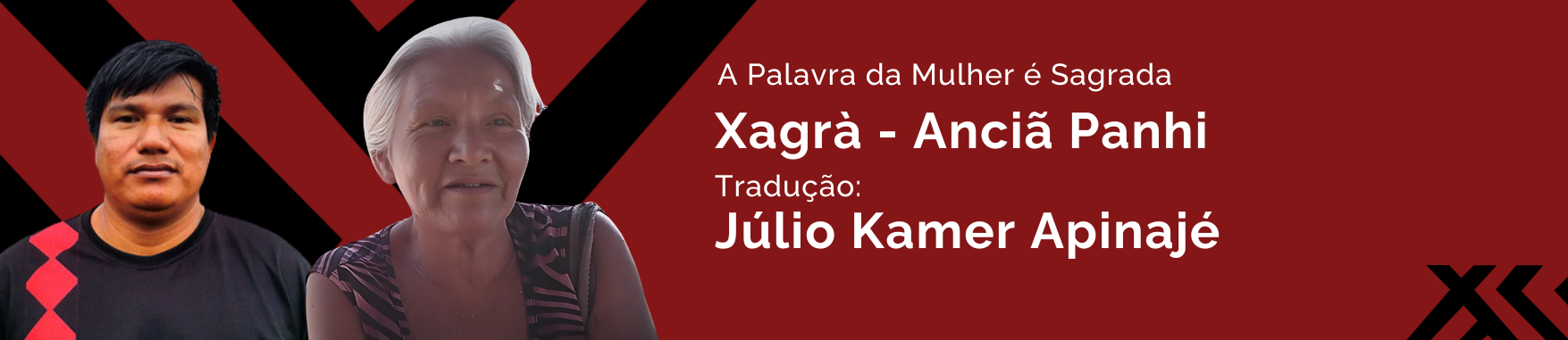 Banner com a foto da Anciã Panhi Sagra e de Julio Apinajé