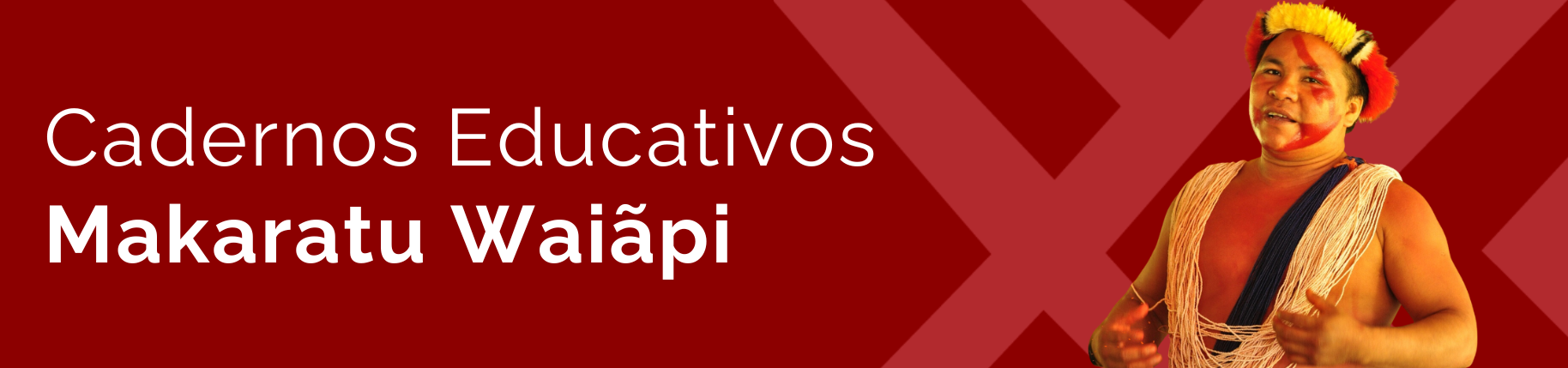 Banner do Makaratu Waiãpi