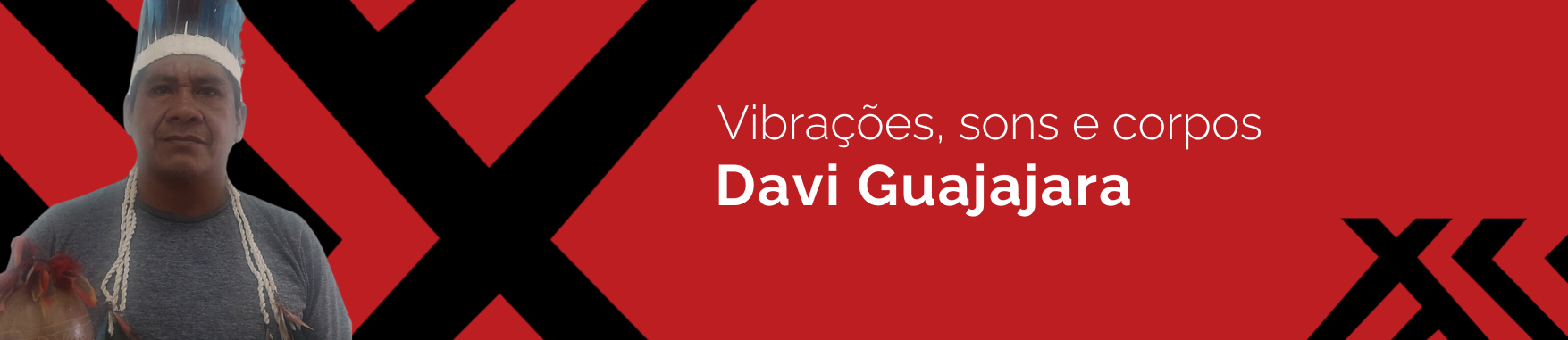 Banner com a imagem do Davi Guajajara