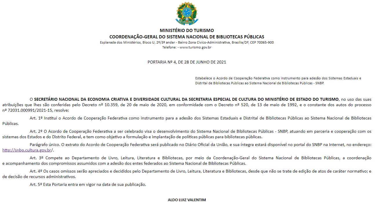 Estabelece o Acordo de Cooperação Federativa como instrumento para adesão dos Sistemas Estaduais e Distrital de Bibliotecas Públicas ao Sistema Nacional de Bibliotecas Públicas - SNBP.