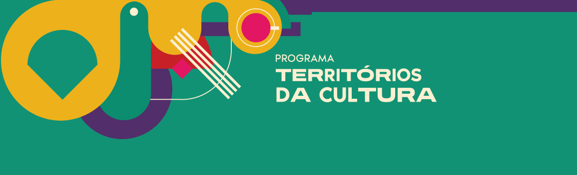 PROGRAMA TERRITÓRIOS DA CULTURA