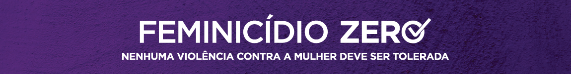 Banner roxo com a logo Feminicídio Zero. Texto: Nenhuma violência contra a mulher deve ser tolerada.