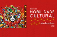 Sai a II edição da Bolsa de Mobilidade Cultural Afro-brasileira