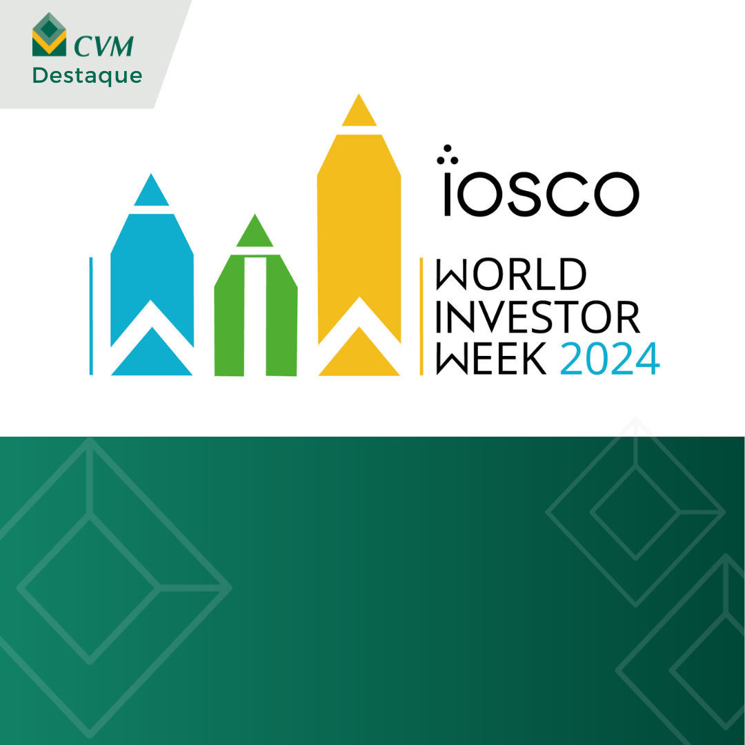 A imagem contém o logotipo da IOSCO World Investor Week 2024 de uma campanha ou evento relacionado ao mercado de investidores. No canto superior esquerdo, há o logotipo da CVM (Comissão de Valores Mobiliários) com a palavra "Destaque" embaixo, indicando que a CVM está destacando o evento. O design gráfico principal apresenta três símbolos estilizados que se assemelham a lápis ou setas, em três cores diferentes: azul, verde e amarelo. Esses elementos sugerem uma metáfora para educação, progresso ou direcionamento, típicos em campanhas de conscientização financeira. A parte inferior da imagem contém um fundo verde degradê com formas geométricas que parecem ser versões estilizadas do logo da CVM, criando um efeito visual de marca institucional.