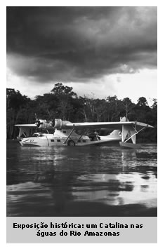 Exposição histórica: um Catalina nas águas do Rio Amazonas