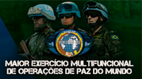 Brasil participa do maior exercício multifuncional de operações de paz do mundo