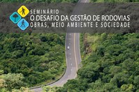 DNIT/RS participa de seminário sobre gestão ambiental em rodovias   