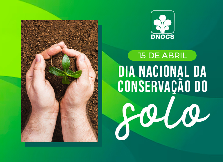 15 De Abril Dia Nacional Da Conservação Do Solo — Departamento Nacional De Obras Contra As Secas 6595