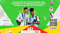 HU-UFSC realiza II Seminário de Apresentação dos Trabalhos do Programa de Iniciação Científica