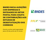 BNDES promove reunião com empresas e entidades do setor postal para coleta de contribuições aos estudos de desestatização dos correios