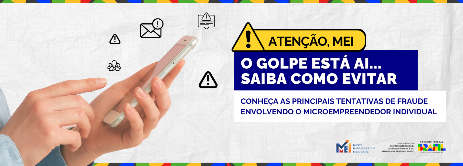 Atenção MEI. O Golpe está aí, saiba como evitar.