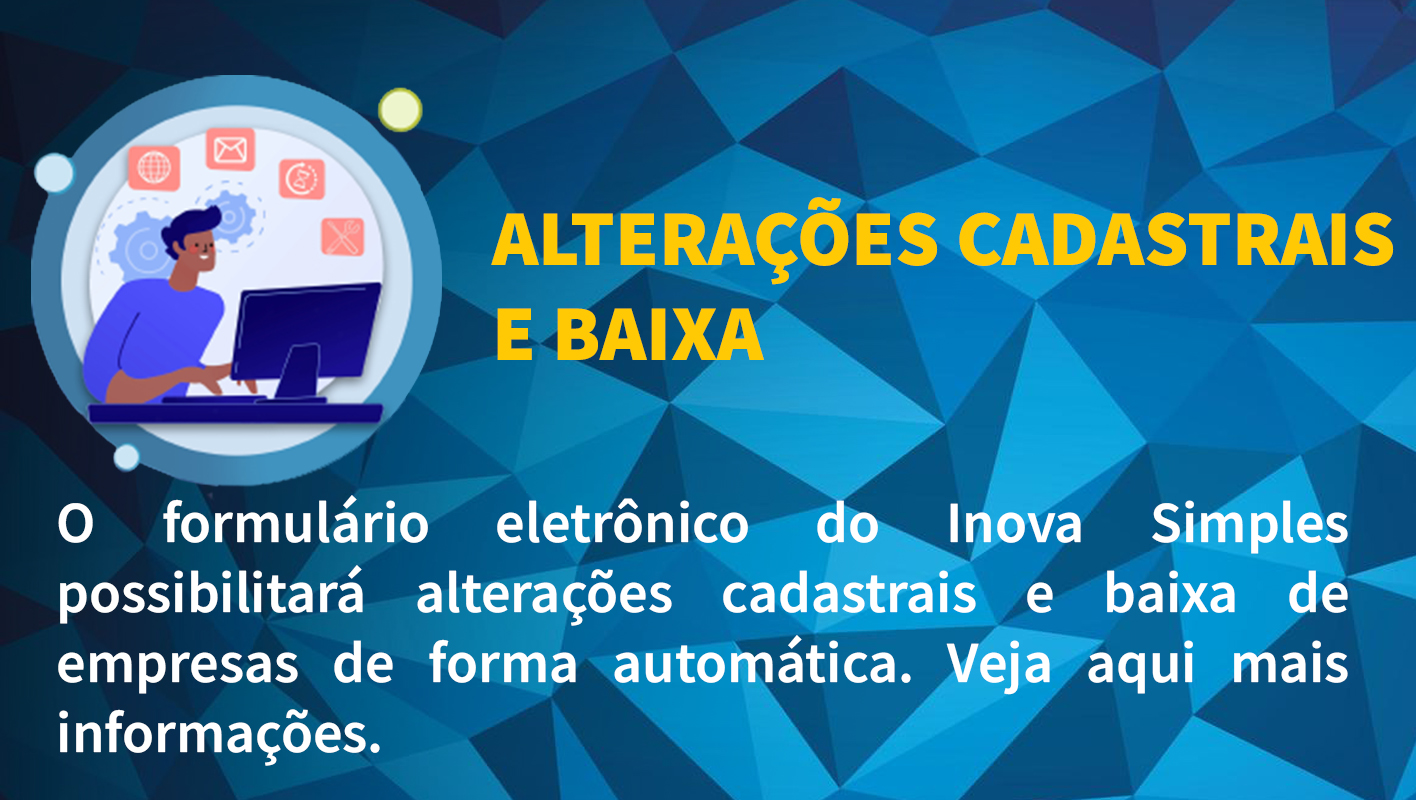 Imagem com texto "Alteração cadastrais e baixa"