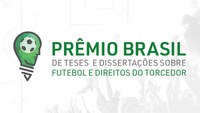 Comissão divulga os vencedores da segunda edição do Prêmio Brasil de Teses e Dissertações sobre Futebol e Direitos do Torcedor