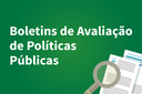 Boletins de Avaliação de Políticas Públicas