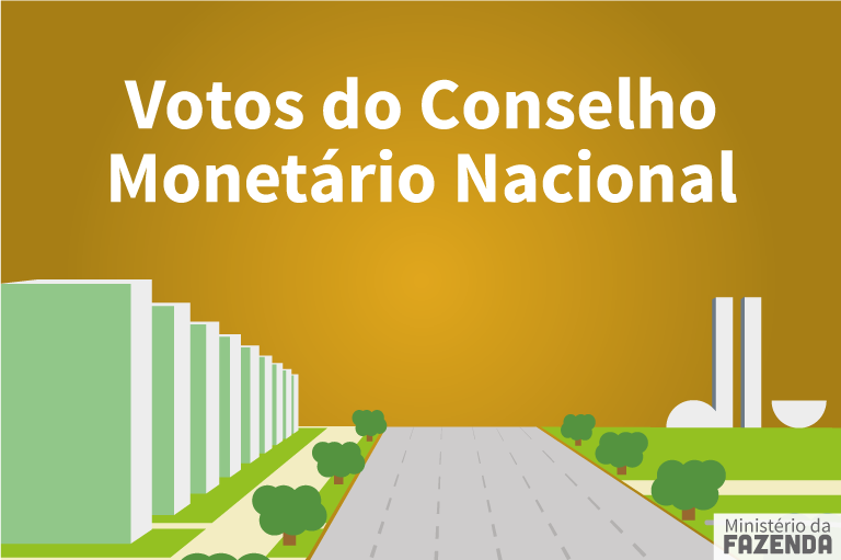 Votos do Conselho Monetário Nacional