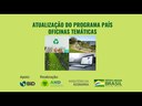 Atualização do Programa País: Oficinas Temáticas