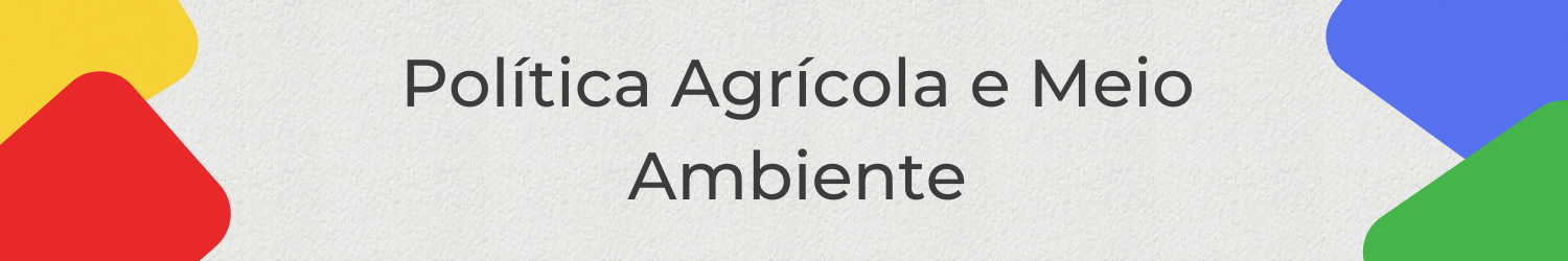 Política Agrícola e Meio Ambiente