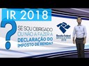 Imposto de Renda 2018 - Sou obrigado a declarar?