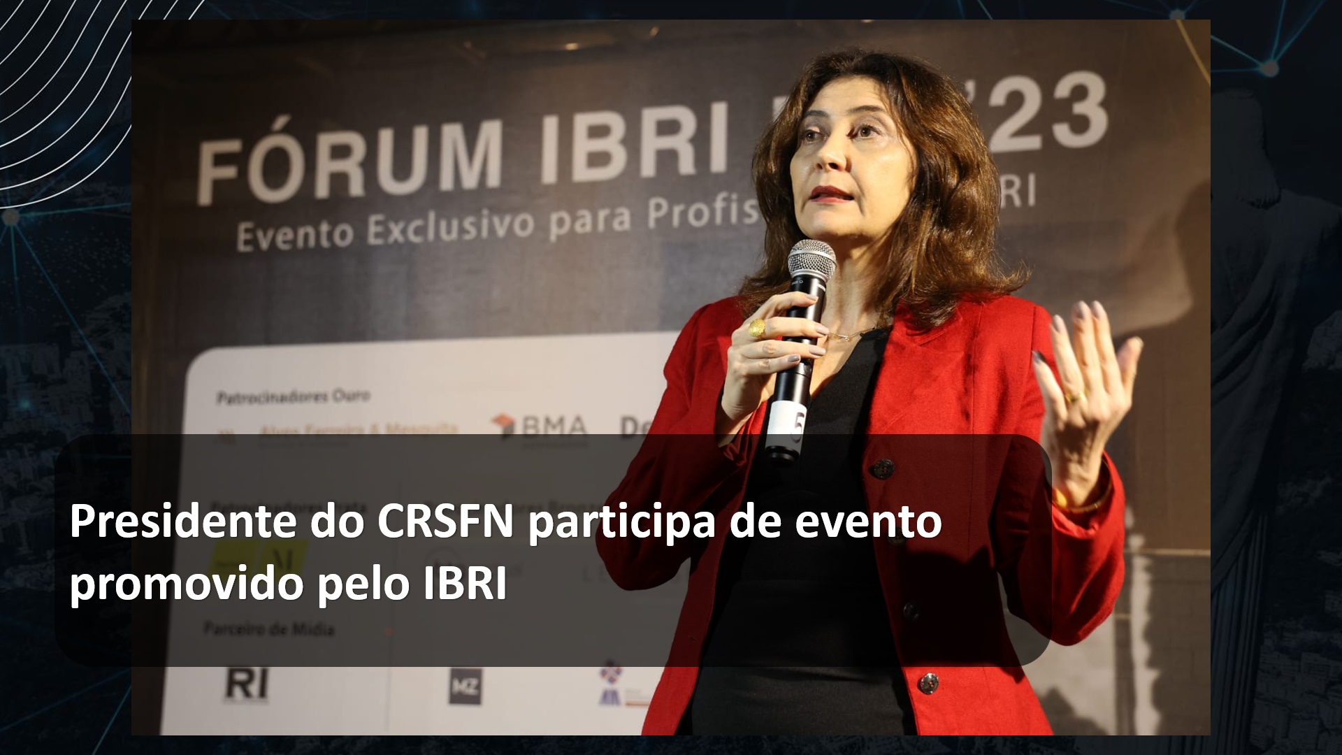 Presidente do CRSFN participa de evento promovido pelo IBRI