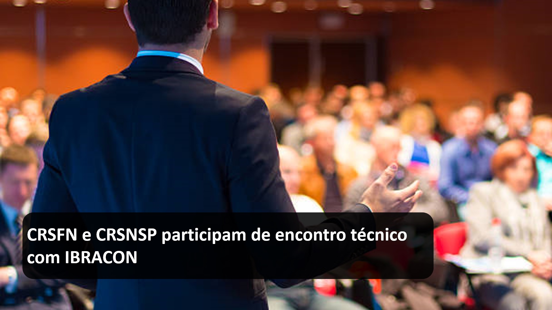 CRSFN e CRSNSP participam de encontro técnico com IBRACON.jpg