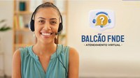 FNDE realiza mais de 2,4 mil atendimentos pelo Balcão Virtual em 2024