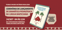 Funai promove lançamento de gramática Wapichana em Roraima para fortalecer língua indígena