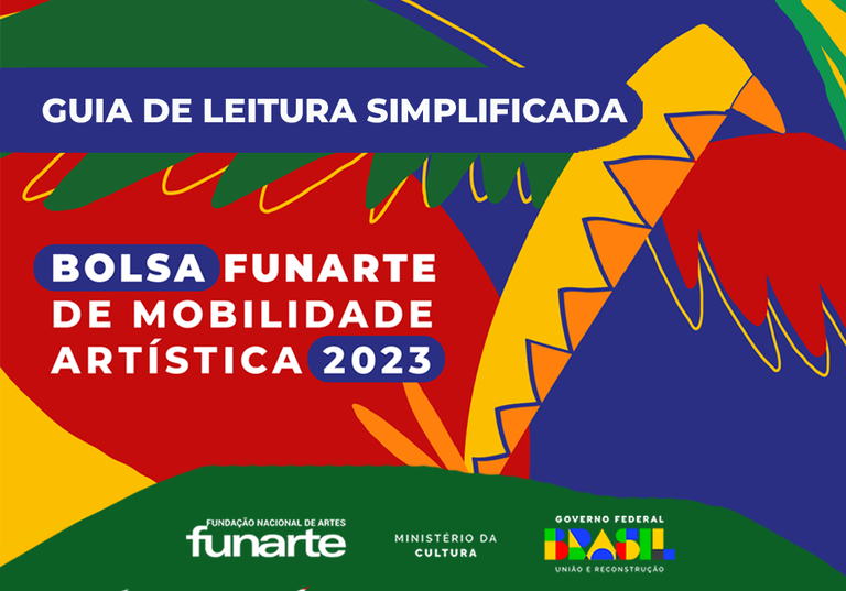 Guia de Leitura Simplificada_Bolsa Funarte de Mobilidade Artística_Arte: CCOM - Funarte