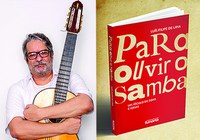Funarte lança livro 'Para Ouvir o Samba: Um Século de Sons e Ideias', com show e sessão de autógrafos no RJ