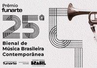 Lançado o Prêmio Funarte XXV Bienal de Música Brasileira Contemporânea