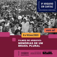 Arquivo Nacional promove a 9ª edição do Festival Arquivo em Cartaz