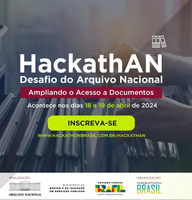 HackathAN: Arquivo Nacional realiza maratona tecnológica pela primeira vez