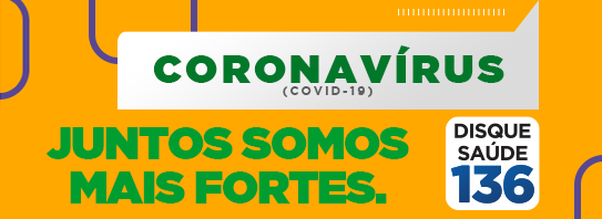 banner laranja com as informações - Coronavírus (covid 19) Juntos somos mais fortes. Disque Saúde 136.