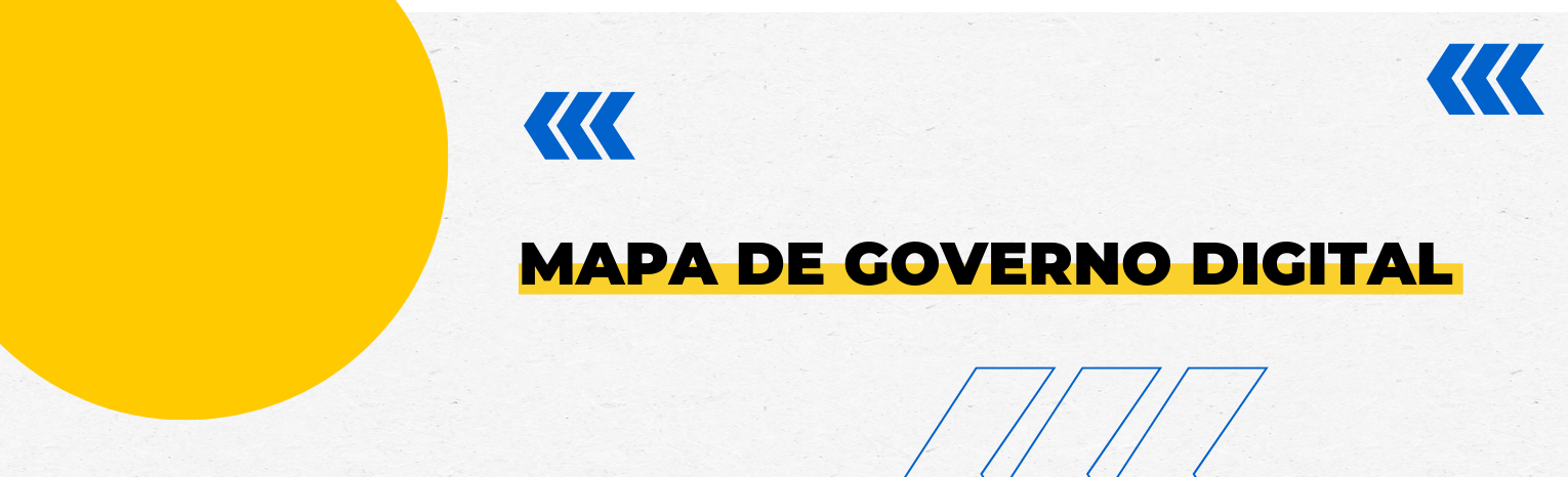 Fundo branco com duas setas azuis apontadas para o lado direito e com três retângulos na vertical. Texto: Mapa de Governo Digital