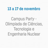 Campus Party - Olimpíada de Ciências, Tecnologia e Engenharia Nuclear 